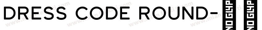 DRESS CODE ROUND字体转换